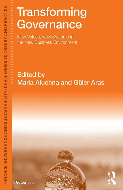 Transforming Governance: New Values, Systems the Business Environment