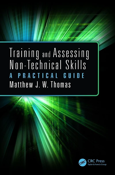 Training and Assessing Non-Technical Skills: A Practical Guide