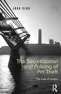 The Securitization and Policing of Art Theft: Case London