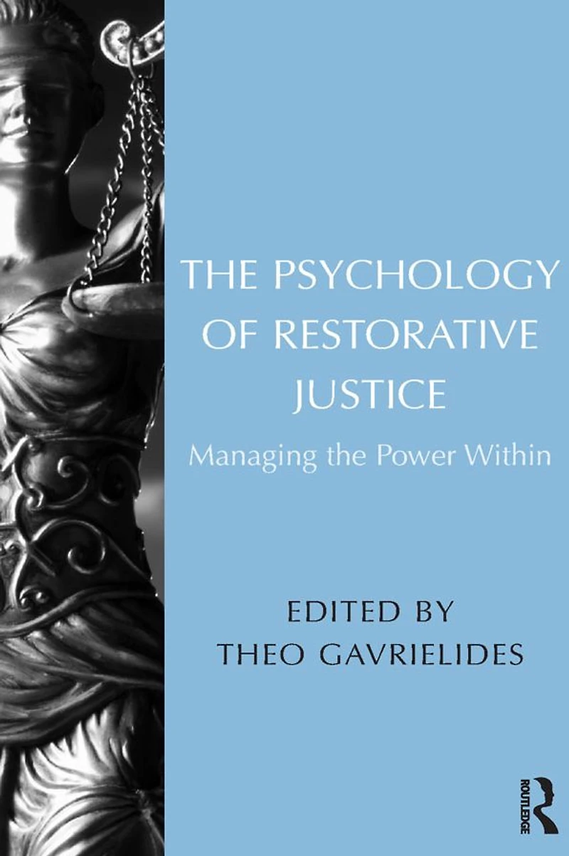 the Psychology of Restorative Justice: Managing Power Within