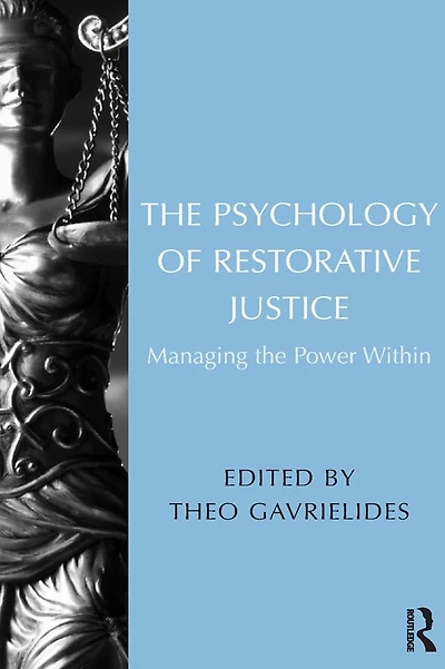 the Psychology of Restorative Justice: Managing Power Within