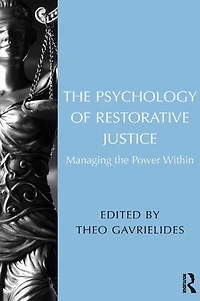 the Psychology of Restorative Justice: Managing Power Within