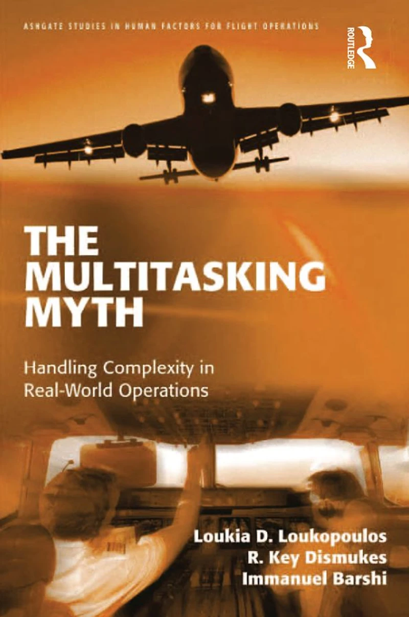 The Multitasking Myth: Handling Complexity Real-World Operations