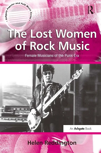 the Lost Women of Rock Music: Female Musicians Punk Era