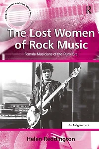 the Lost Women of Rock Music: Female Musicians Punk Era