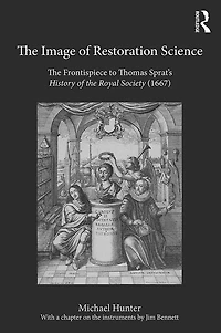 the Image of Restoration Science: Frontispiece to Thomas Sprat's History Royal Society (1667)