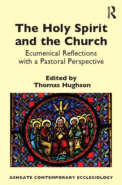 the Holy Spirit and Church: Ecumenical Reflections with a Pastoral Perspective