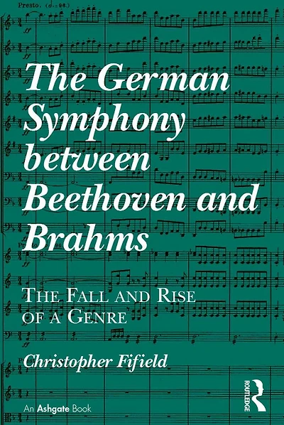 The German Symphony between Beethoven and Brahms: Fall Rise of a Genre