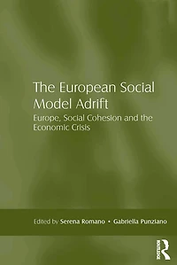 the European Social Model Adrift: Europe, Cohesion and Economic Crisis