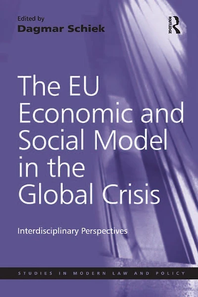 the EU Economic and Social Model Global Crisis: Interdisciplinary Perspectives