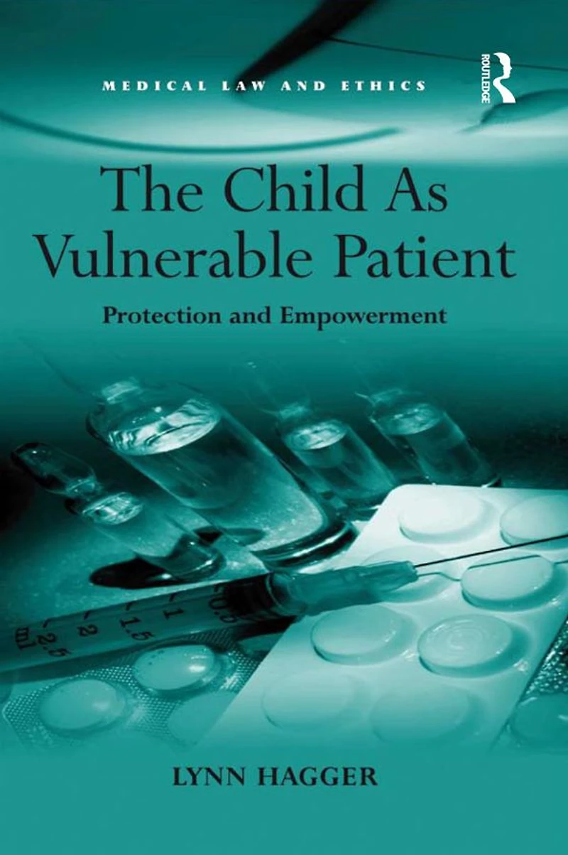 The Child As Vulnerable Patient: Protection and Empowerment