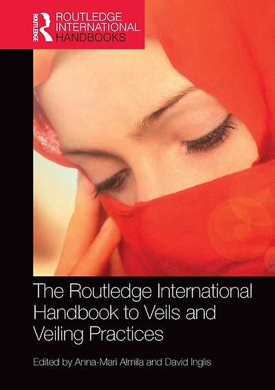 The Routledge International Handbook to Veils and Veiling