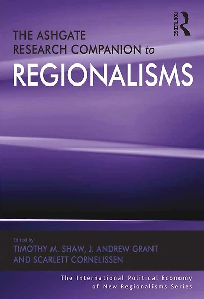 The Ashgate Research Companion to Regionalisms