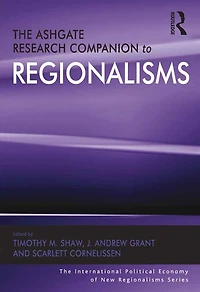 The Ashgate Research Companion to Regionalisms