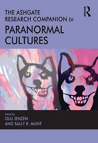The Ashgate Research Companion to Paranormal Cultures
