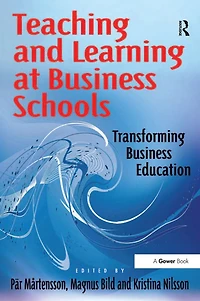 Teaching and Learning at Business Schools: Transforming Education