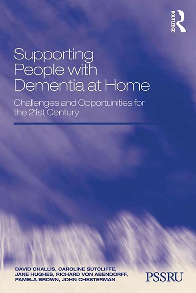Supporting People with Dementia at Home: Challenges and Opportunities for the 21st Century