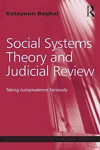 Social Systems Theory and Judicial Review: Taking Jurisprudence Seriously