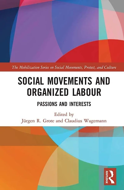 Social Movements and Organized Labour: Passions Interests