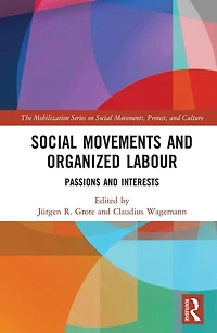 Social Movements and Organized Labour: Passions Interests