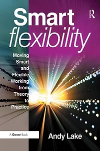 Smart Flexibility: Moving and Flexible Working from Theory to Practice