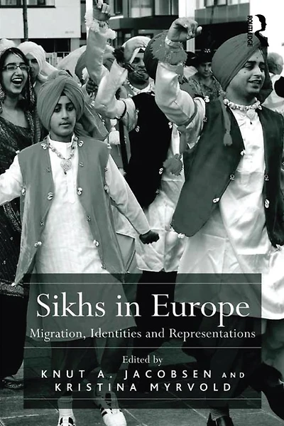 Sikhs Europe: Migration, Identities and Representations