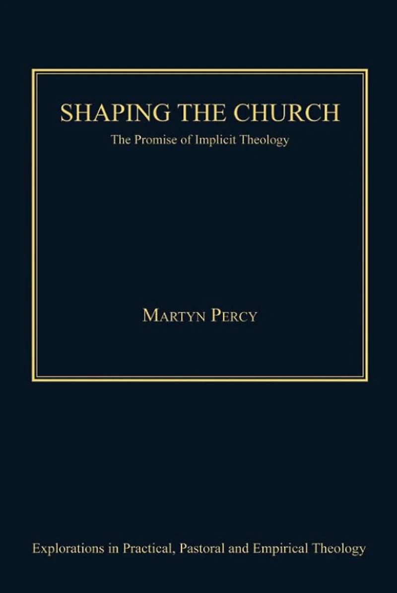 Shaping The Church: Promise of Implicit Theology