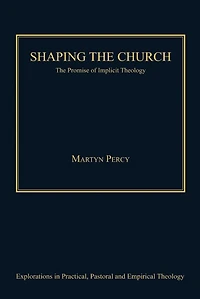Shaping The Church: Promise of Implicit Theology