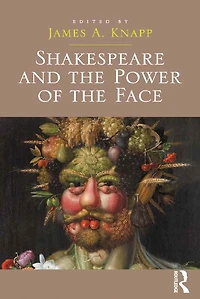 Shakespeare and the Power of Face