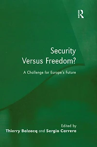 Security Versus Freedom?: A Challenge for Europe's Future