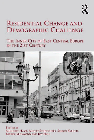 Residential Change and Demographic Challenge: the Inner City of East Central Europe 21st Century