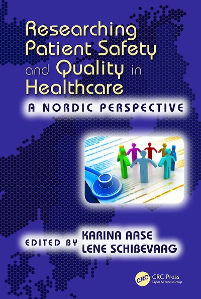 Researching Patient Safety and Quality Healthcare: A Nordic Perspective