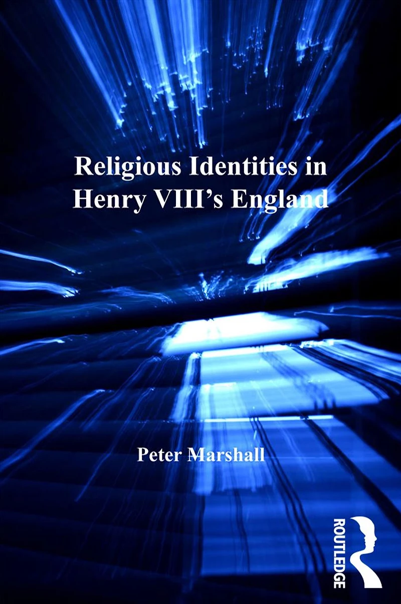 Religious Identities Henry VIII's England