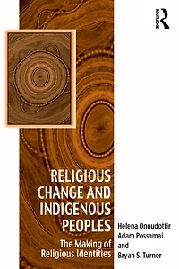 Religious Change and Indigenous Peoples: The Making of Identities