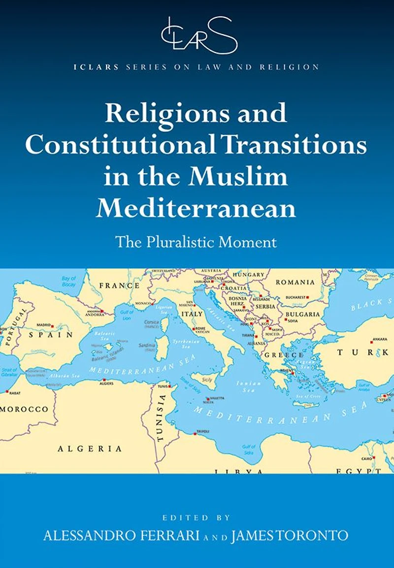 Religions and Constitutional Transitions The Muslim Mediterranean: Pluralistic Moment