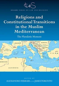 Religions and Constitutional Transitions The Muslim Mediterranean: Pluralistic Moment