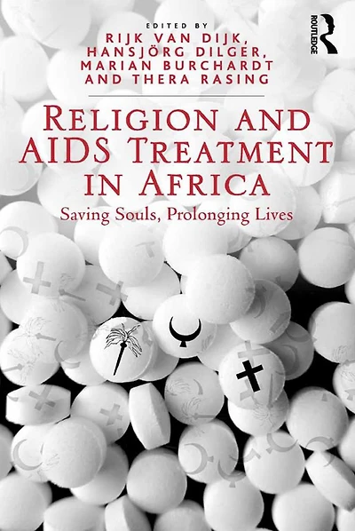 Religion and AIDS Treatment in Africa: Saving Souls, Prolonging Lives