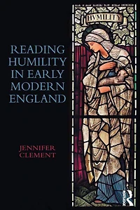 Reading Humility Early Modern England