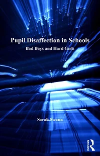 Pupil Disaffection Schools: Bad Boys and Hard Girls