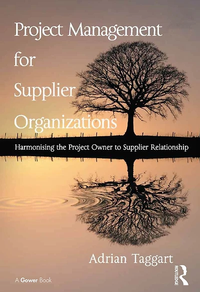Project Management for Supplier Organizations: Harmonising the Owner to Relationship
