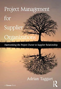 Project Management for Supplier Organizations: Harmonising the Owner to Relationship