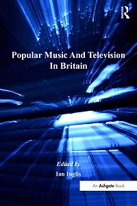 Popular Music And Television Britain