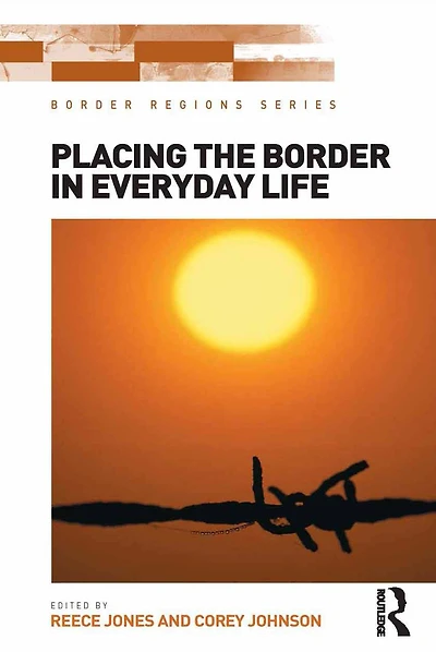 Placing the Border Everyday Life
