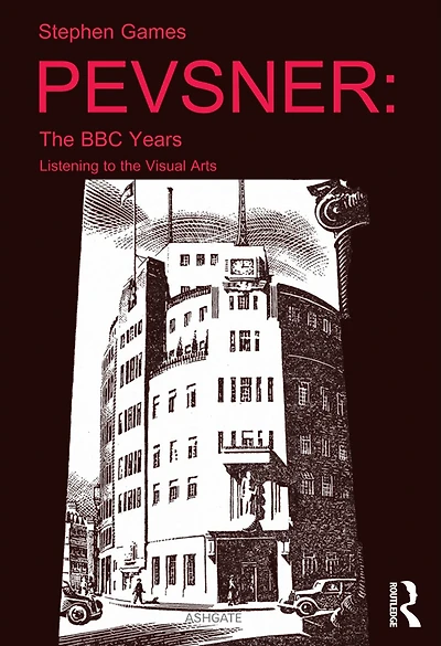 Pevsner: the BBC Years: Listening to Visual Arts