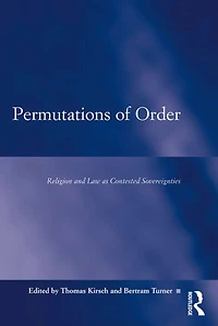 Permutations of Order: Religion and Law as Contested Sovereignties
