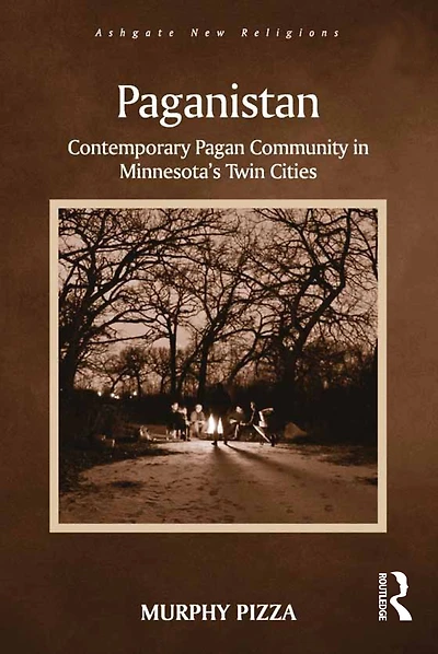 Paganistan: Contemporary Pagan Community Minnesota's Twin Cities