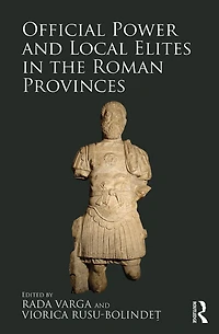 Official Power and Local Elites the Roman Provinces
