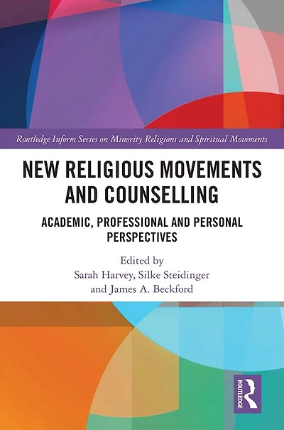 New Religious Movements and Counselling: Academic, Professional Personal Perspectives