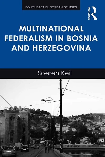 Multinational Federalism Bosnia and Herzegovina