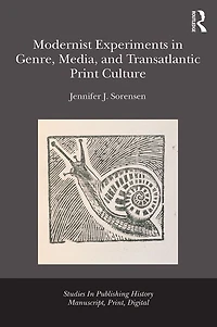 Modernist Experiments Genre, Media, and Transatlantic Print Culture